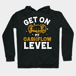 Get On My Cashflow Level Hoodie